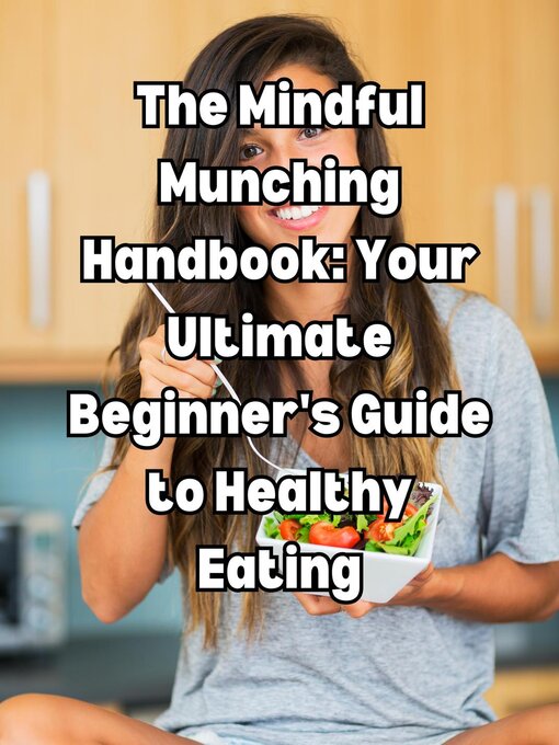 Title details for The Mindful Munching Handbook by People with Books - Available